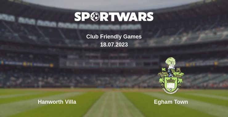 Hanworth Villa — Egham Town watch online for free 18.07.2023