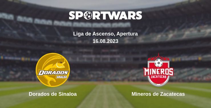 Dorados de Sinaloa — Mineros de Zacatecas watch online for free 16.08.2023