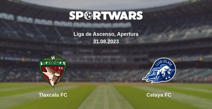 Tlaxcala FC — Celaya FC watch online for free 31.08.2023