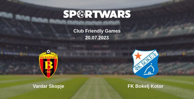 Vardar Skopje — FK Bokelj Kotor watch online for free 20.07.2023