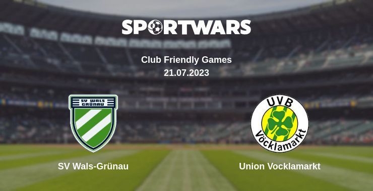 SV Wals-Grünau — Union Vocklamarkt watch online for free 21.07.2023