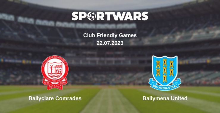 Ballyclare Comrades — Ballymena United watch online for free 22.07.2023