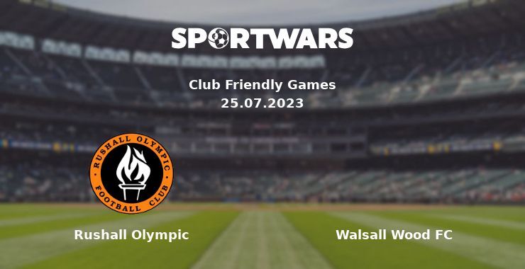 Rushall Olympic — Walsall Wood FC watch online for free 25.07.2023