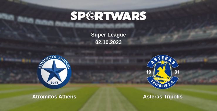 Atromitos Athens — Asteras Tripolis watch online for free 02.10.2023