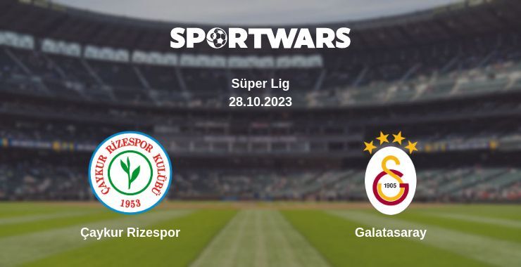 Çaykur Rizespor — Galatasaray watch online for free 28.10.2023