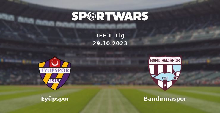 Eyüpspor — Bandırmaspor watch online for free 29.10.2023