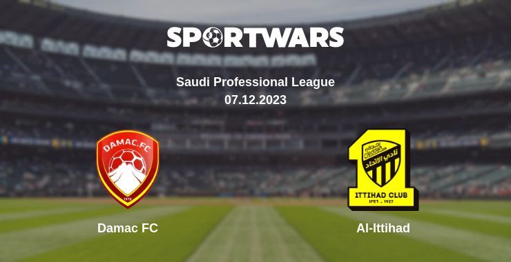 Damac FC — Al-Ittihad watch online for free 07.12.2023