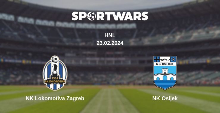 NK Lokomotiva Zagreb — NK Osijek watch online for free 23.02.2024