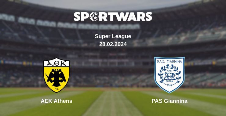 AEK Athens — PAS Giannina watch online for free 28.02.2024