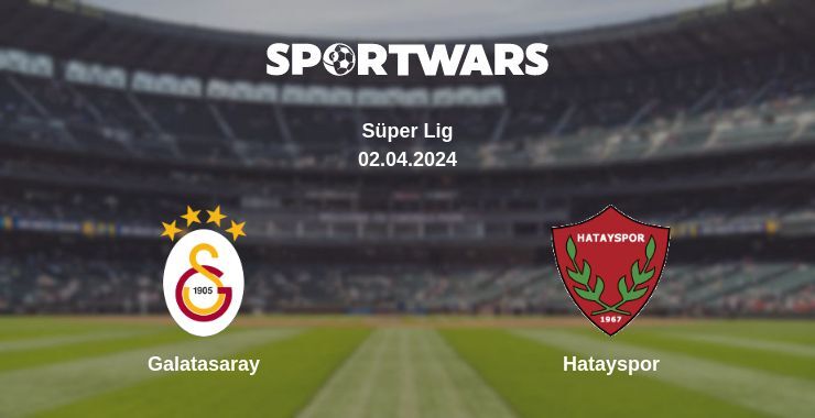 Galatasaray — Hatayspor watch online for free 02.04.2024