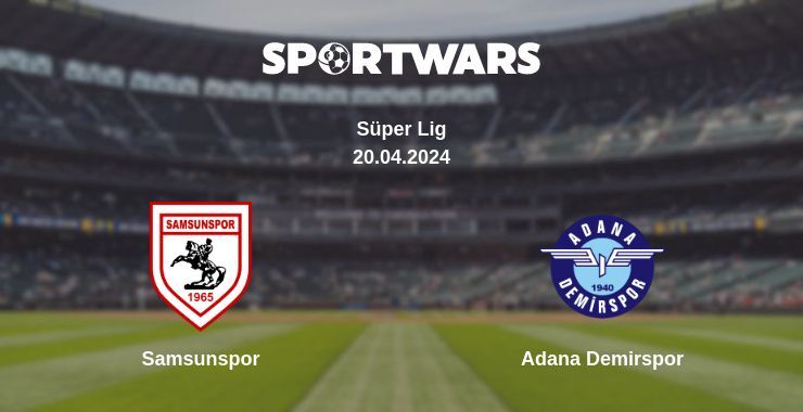 Samsunspor — Adana Demirspor watch online for free 20.04.2024