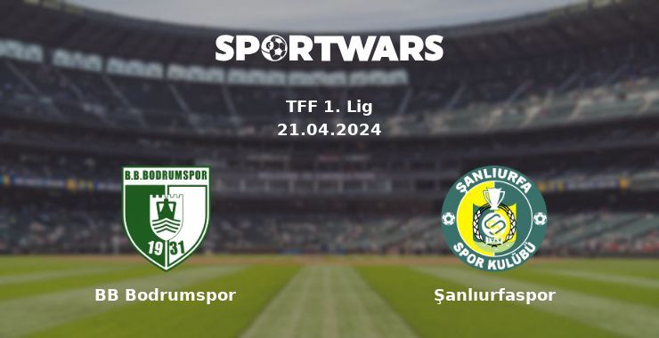 BB Bodrumspor — Şanlıurfaspor watch online for free 21.04.2024