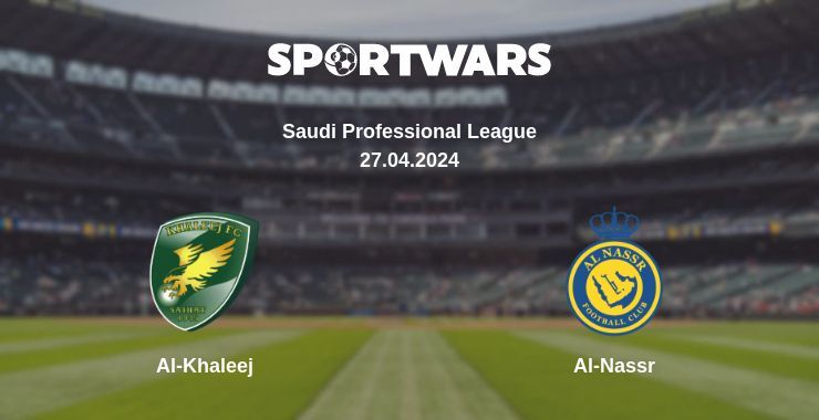 Al-Khaleej — Al-Nassr watch online for free 27.04.2024