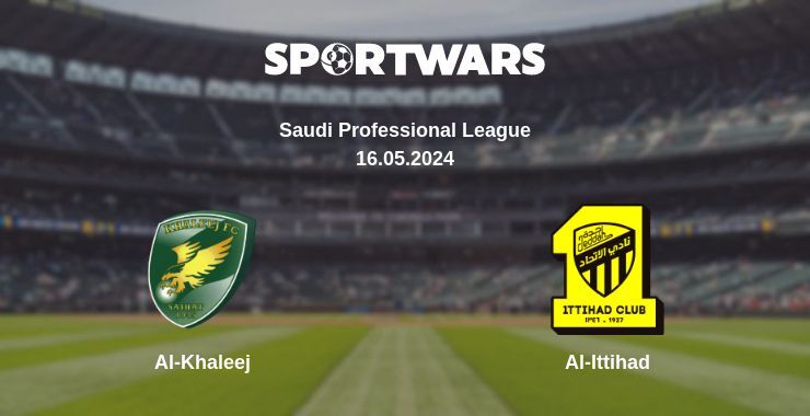 Al-Khaleej — Al-Ittihad watch online for free 16.05.2024