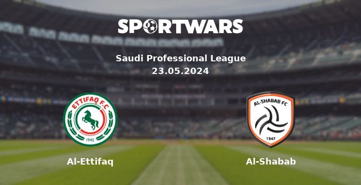 Al-Ettifaq — Al-Shabab watch online for free 23.05.2024