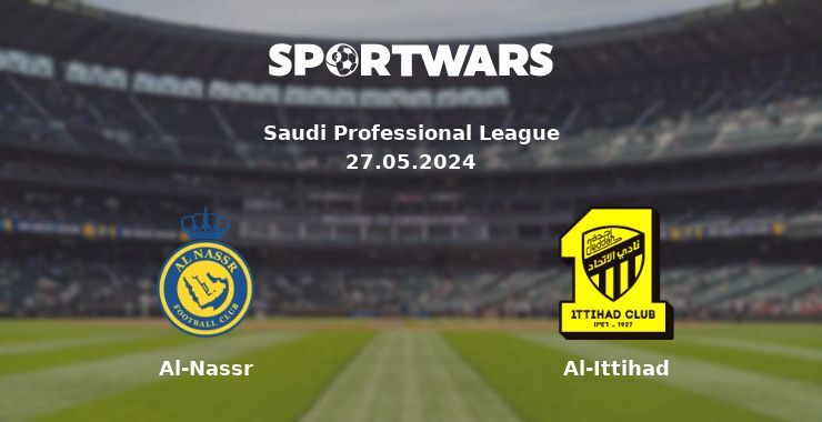 Al-Nassr — Al-Ittihad watch online for free 27.05.2024