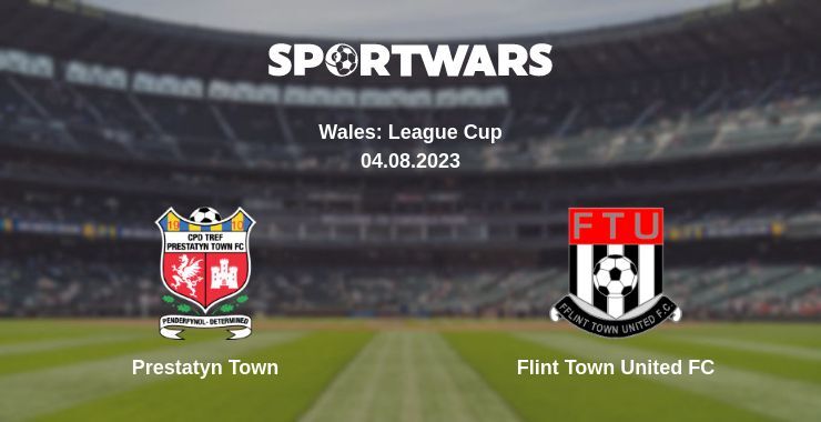 Prestatyn Town — Flint Town United FC watch online for free 04.08.2023