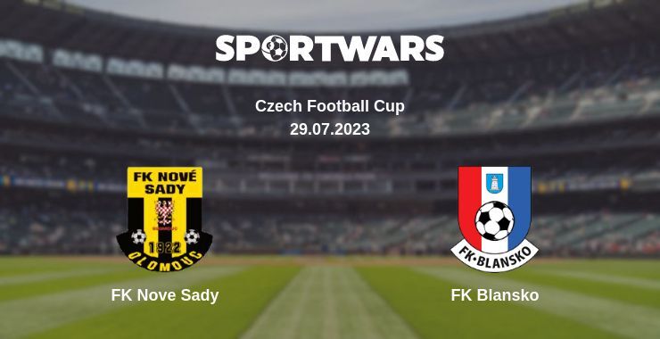 FK Nove Sady — FK Blansko watch online for free 29.07.2023