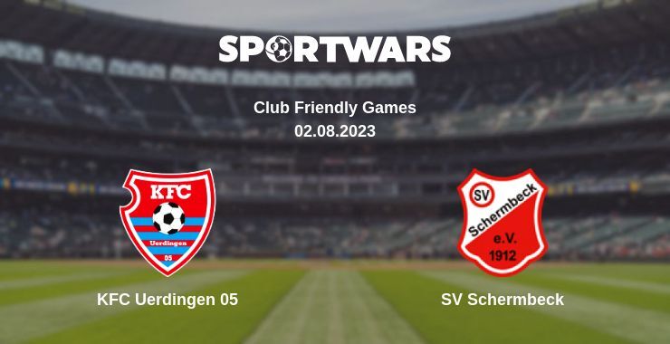 KFC Uerdingen 05 — SV Schermbeck watch online for free 02.08.2023