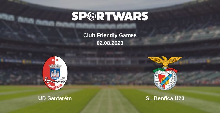 UD Santarém — SL Benfica U23 watch online for free 02.08.2023