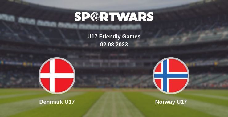 Denmark U17 — Norway U17 watch online for free 02.08.2023