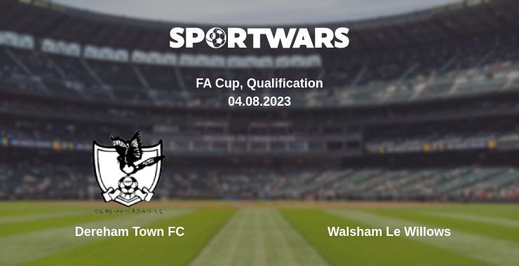 Dereham Town FC — Walsham Le Willows watch online for free 04.08.2023