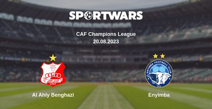 Result of the Al Ahly Benghazi — Enyimba match, 20.08.2023