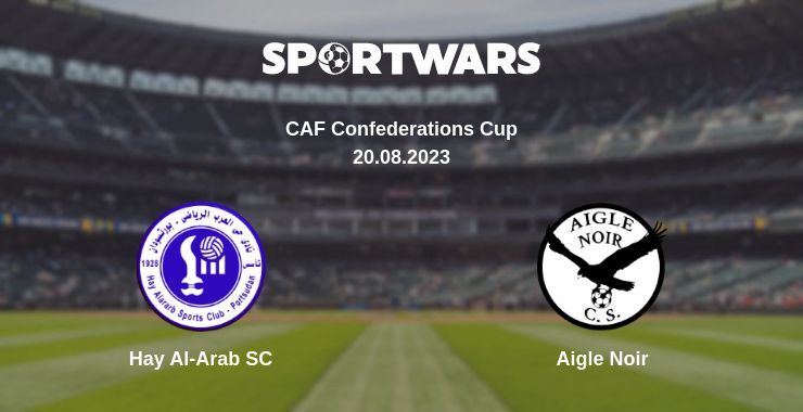 Hay Al-Arab SC — Aigle Noir watch online for free 20.08.2023