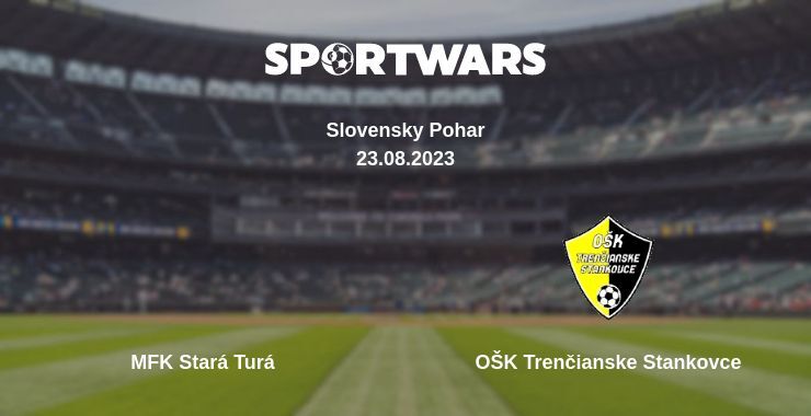 MFK Stará Turá — OŠK Trenčianske Stankovce watch online for free 23.08.2023