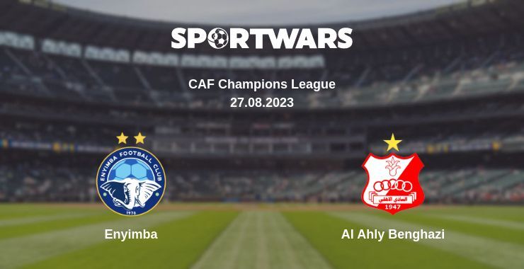 Enyimba — Al Ahly Benghazi watch online for free 27.08.2023