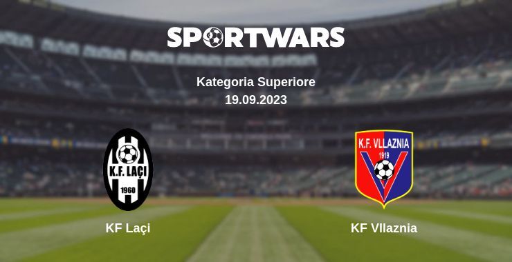 KF Laçi — KF Vllaznia watch online for free 19.09.2023