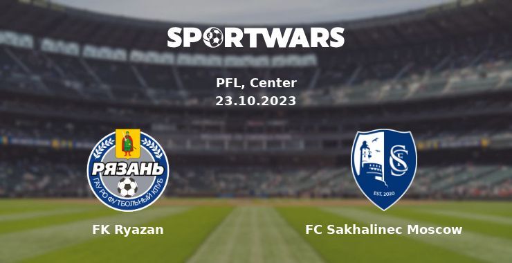 FK Ryazan — FC Sakhalinec Moscow watch online for free 23.10.2023