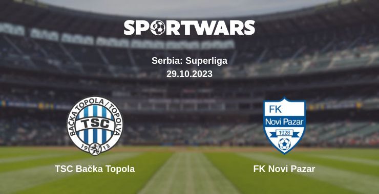 TSC Bačka Topola — FK Novi Pazar watch online for free 29.10.2023