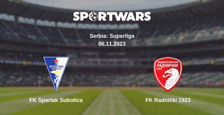 FK Spartak Subotica — FK Radnički 1923 watch online for free 06.11.2023