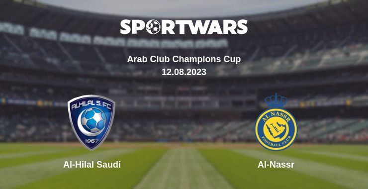 Al-Hilal Saudi — Al-Nassr watch online for free 12.08.2023