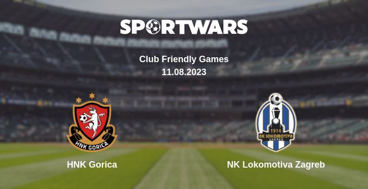 HNK Gorica — NK Lokomotiva Zagreb watch online for free 11.08.2023