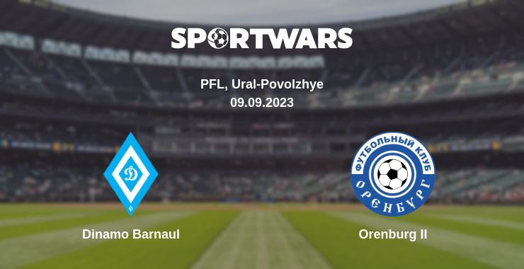 Dinamo Barnaul — Orenburg II watch online for free 09.09.2023