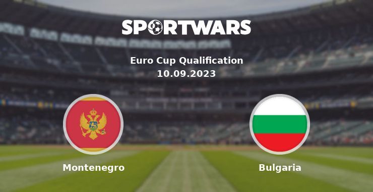 Montenegro — Bulgaria watch online for free 10.09.2023