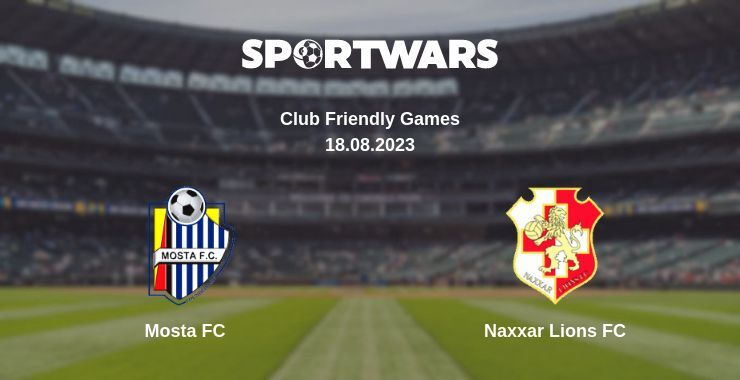 Mosta FC — Naxxar Lions FC watch online for free 18.08.2023