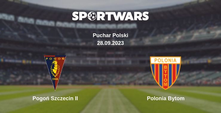 Pogoń Szczecin II — Polonia Bytom watch online for free 28.09.2023