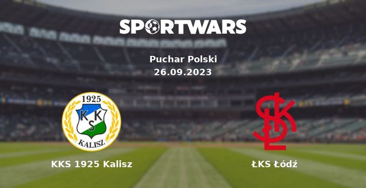 KKS 1925 Kalisz — ŁKS Łódź watch online for free 26.09.2023