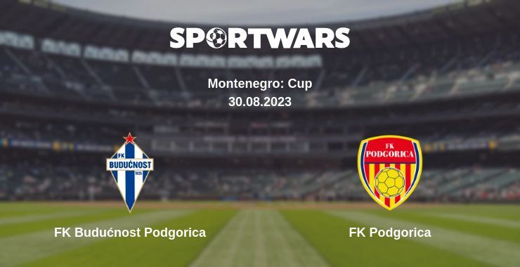 FK Budućnost Podgorica — FK Podgorica watch online for free 30.08.2023