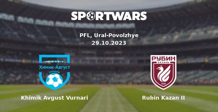 Khimik Avgust Vurnari — Rubin Kazan II watch online for free 29.10.2023