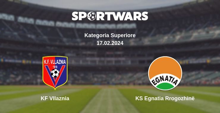 KF Vllaznia — KS Egnatia Rrogozhinë watch online for free 17.02.2024