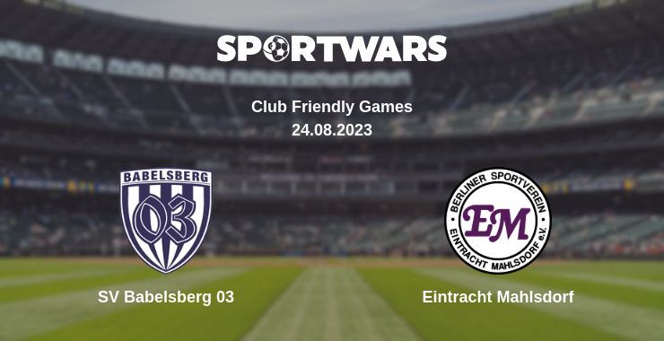 SV Babelsberg 03 — Eintracht Mahlsdorf watch online for free 24.08.2023