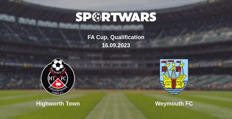 Highworth Town — Weymouth FC watch online for free 16.09.2023