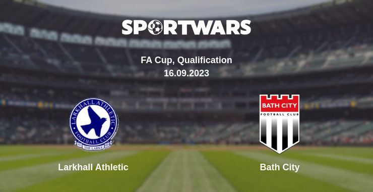 Larkhall Athletic — Bath City watch online for free 16.09.2023