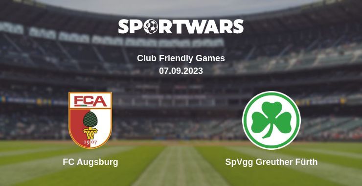 FC Augsburg — SpVgg Greuther Fürth watch online for free 07.09.2023