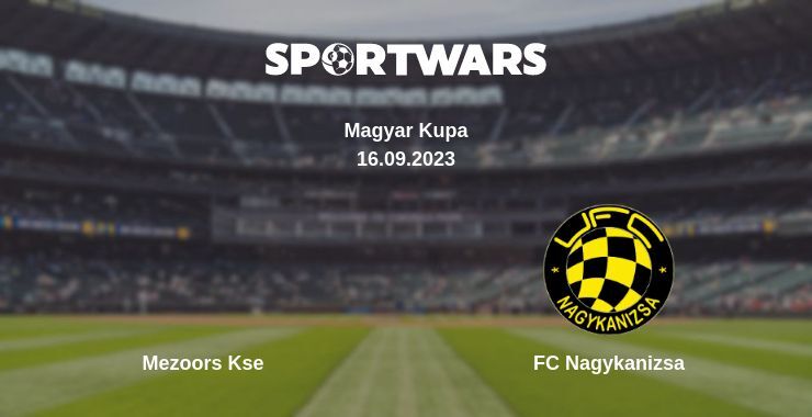 Mezoors Kse — FC Nagykanizsa watch online for free 16.09.2023