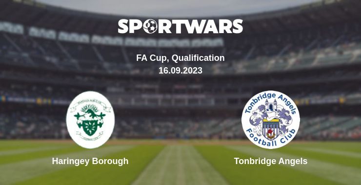 Haringey Borough — Tonbridge Angels watch online for free 16.09.2023